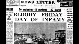 Northern Ireland Bloody Friday Documentary (Anniversary 21 July 1972)